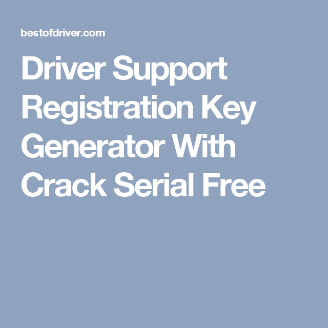 Driver Support Registration Key Generator